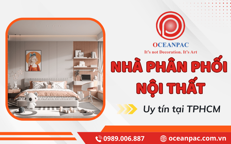 Nhà phân phối nội thất TPHCM