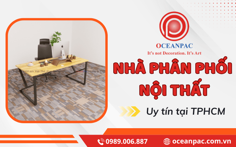 Nhà phân phối nội thất TPHCM